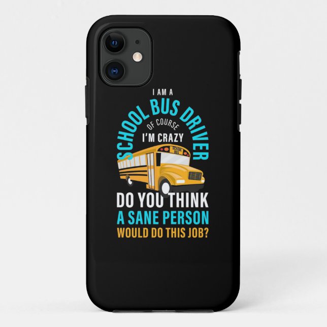 I Am A School Bus Driver Case-Mate iPhone Case (Back)
