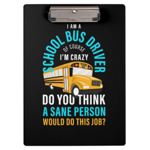 I Am A School Bus Driver Clipboard