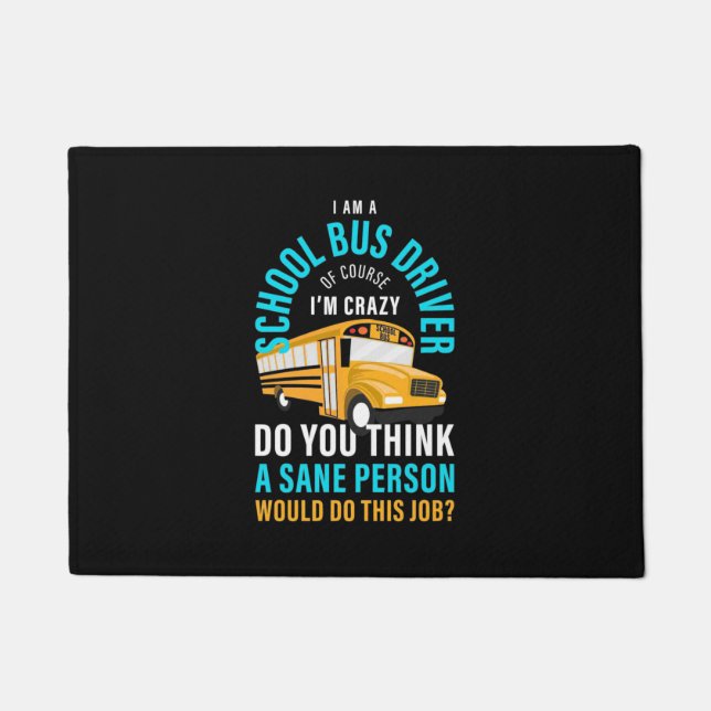 I Am A School Bus Driver Doormat (Front)