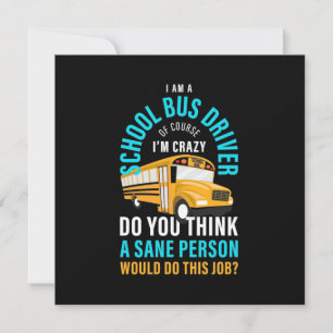 I Am A School Bus Driver Invitation
