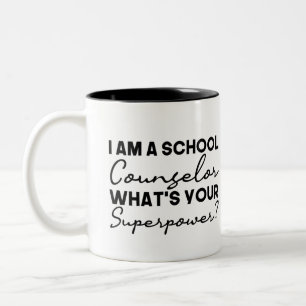 I Am A School Counsellor What's Your Superpower? Two-Tone Coffee Mug