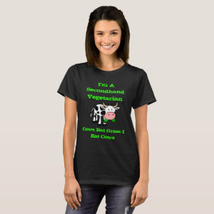 I Am A Secondhand Vegetarian (Cow) T-Shirt