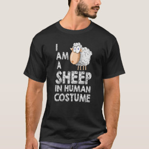 I Am A Sheep In Human Costume T-Shirt