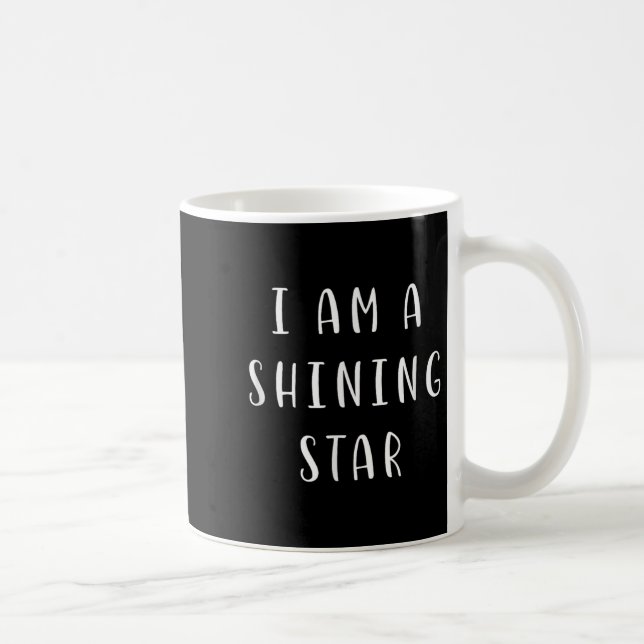 I Am A Shining Star Motivating Statement Inspiring Coffee Mug (Right)