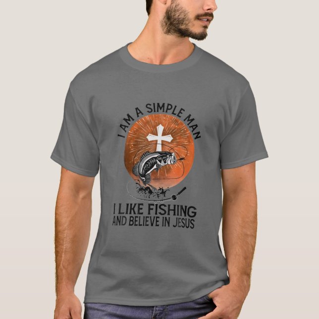 I Am A Simple Man T-Shirt (Front)