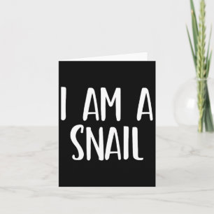 I Am A Snail Halloween I'm Simple Costume Easy Fun Card