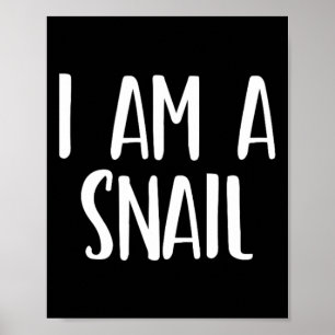 I Am A Snail Halloween I'm Simple Costume Easy Fun Poster