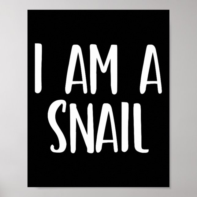 I Am A Snail Halloween I'm Simple Costume Easy Fun Poster (Front)