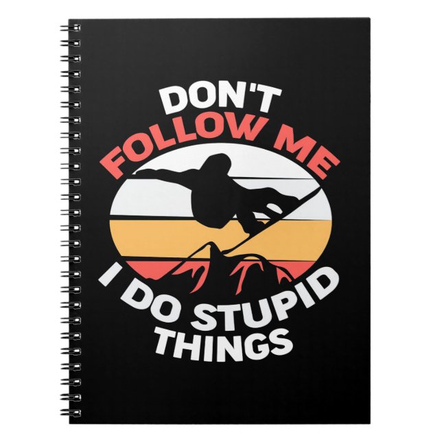 I Am A Snowboarder Do Not Follow Me Notebook (Front)