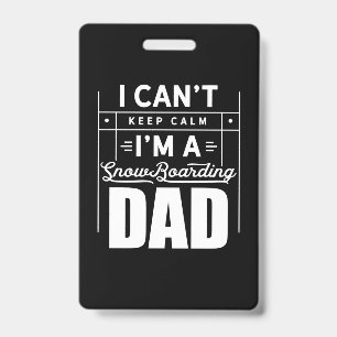 I Am A Snowboarding Dad Badge