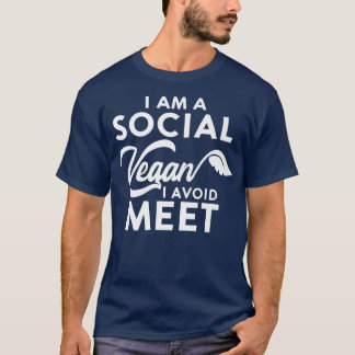 I Am A Social Vegan I Avoid Meet Funny Vegetarian T-Shirt
