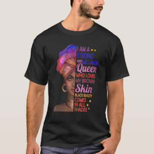 I Am A Strong Melanin Queen Black History Month T-Shirt