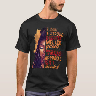 I am A Strong Pisces Melanin Queen Zodiac Black Wo T-Shirt
