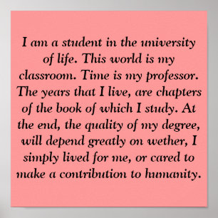 I am a student in the university of life. This ... Poster
