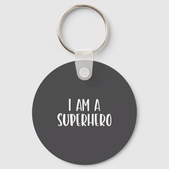 I Am A Superhero Halloween I'm Costume Easy Funny  Keychain (Front)