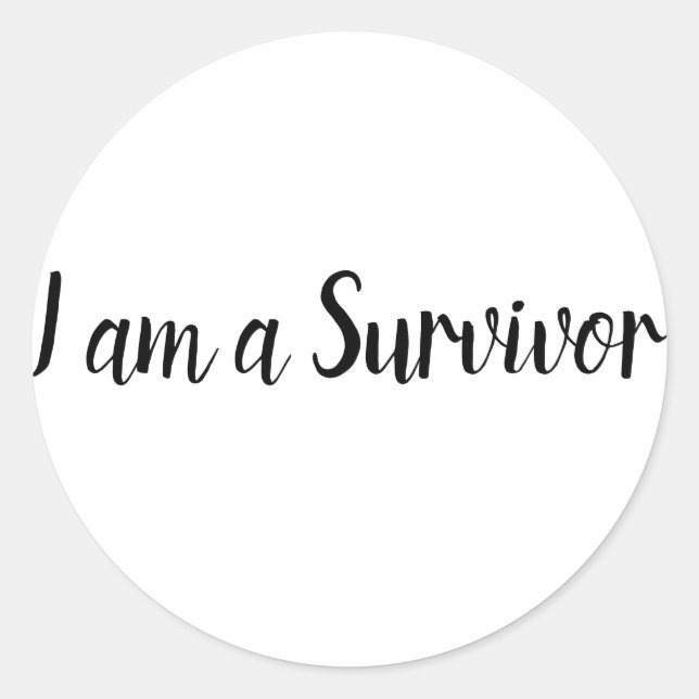 I AM A SURVIVOR Typography Black Positive Quote  Classic Round Sticker (Front)