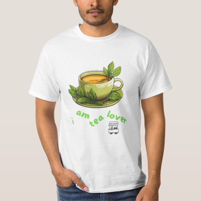 I Am a Tea Lover Funny Tee (Front)