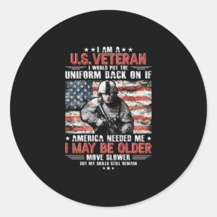 I Am A U.s Veteran I May Be Older Move Slower By M Classic Round Sticker