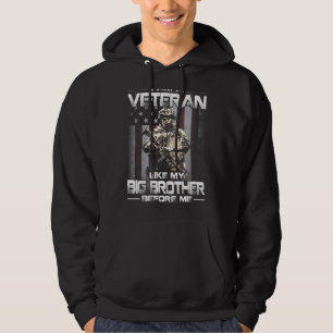 I Am A Veteran Like My Big Brother Before Me Usa F Hoodie
