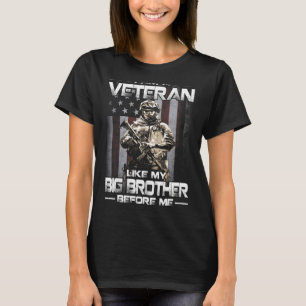 I Am A Veteran Like My Big Brother Before Me Usa F T-Shirt