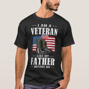 I Am A Veteran Like My Father Before Me American F T-Shirt