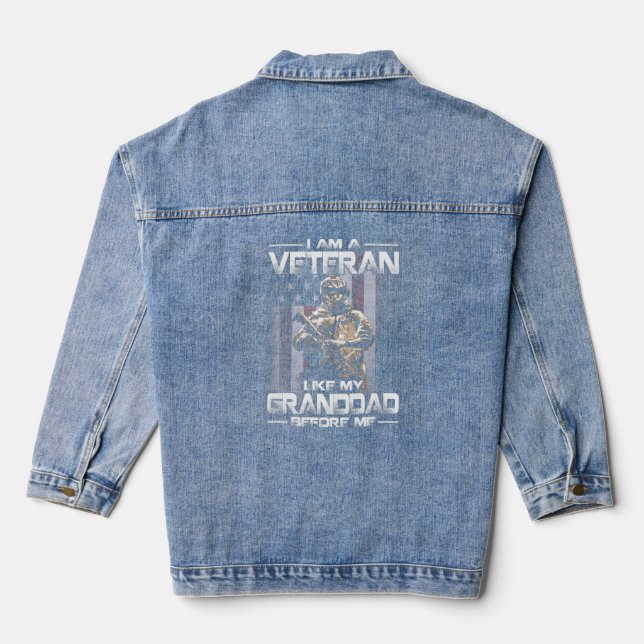 I Am A Veteran Like My Granddad Before Me Usa Flag Denim Jacket (Back)