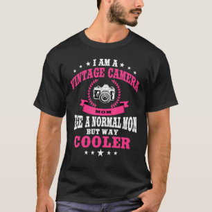 I Am A Vintage Camera Mom Mamarazzi Camera Day Pho T-Shirt