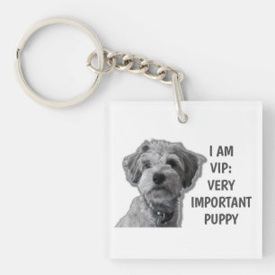 I am a VIP: Very Important Puppy, cute dog Keychain