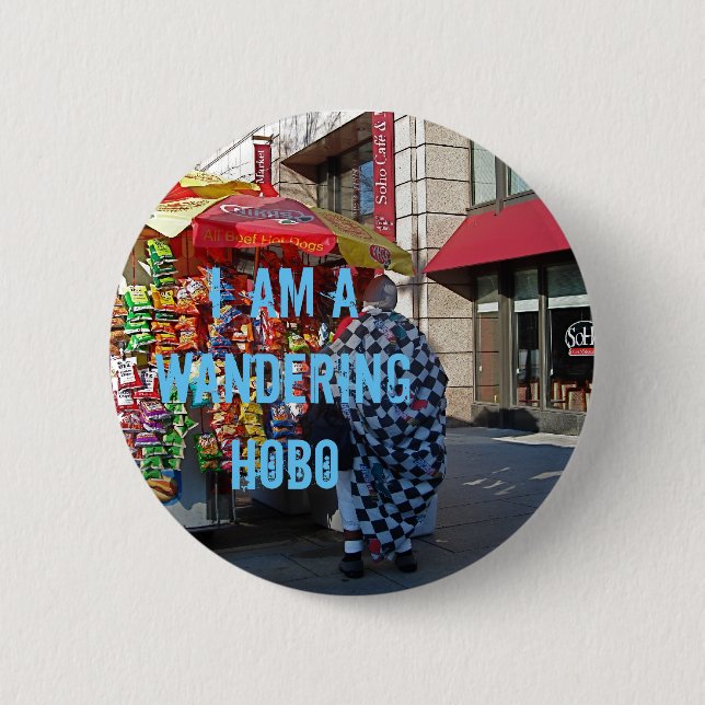 I am a Wandering Hobo 2 Inch Round Button (Front)