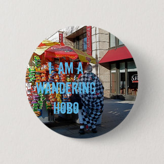 I am a Wandering Hobo 2 Inch Round Button
