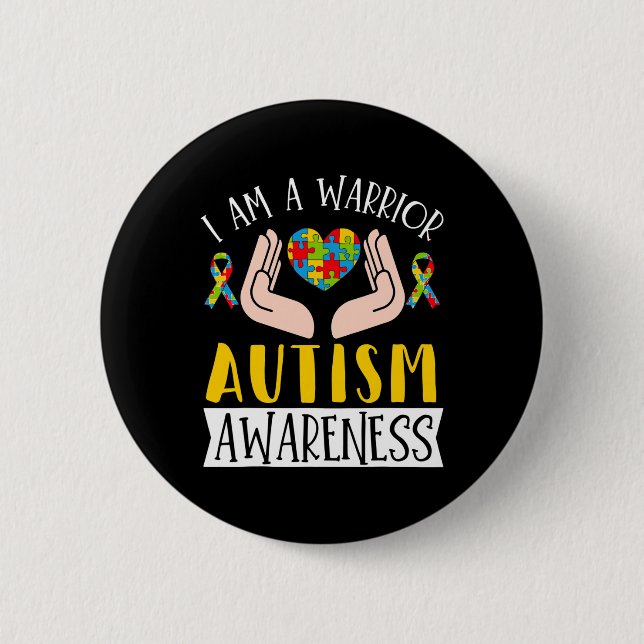I Am A Warrior Autism Awareness Disabilities Month 2 Inch Round Button (Front)