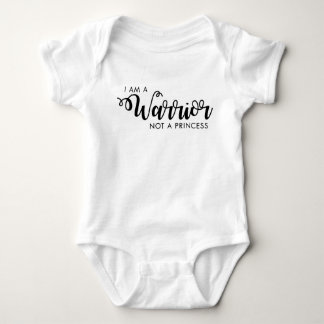 I am a Warrior not a Princess Baby Shirt