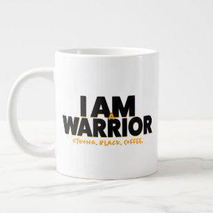 I AM A Warrior- Strong. Black.  Coffee. Jumbo Mug