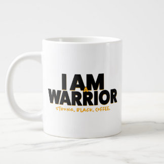 I AM A Warrior- Strong. Black.  Coffee. Jumbo Mug