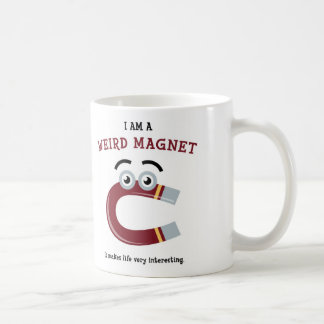 I Am a Weird Magnet Coffee Mug