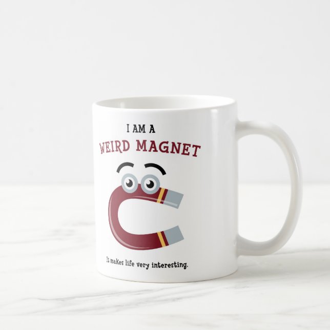 I Am a Weird Magnet Coffee Mug (Right)