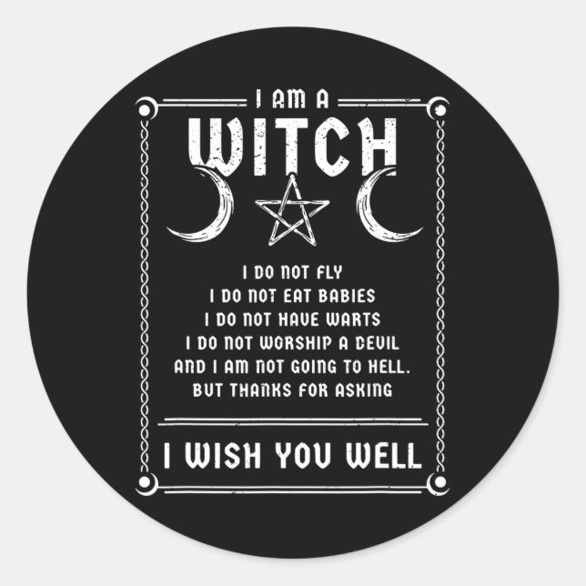 I Am A Witch Wicca Halloween Pagan Costume  Classic Round Sticker (Front)