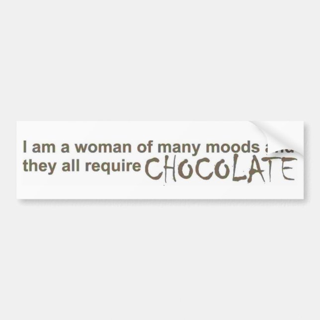 I am a woman of many moods! bumper sticker (Front)