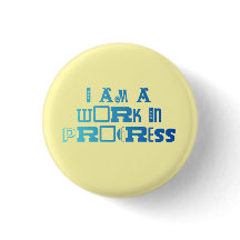 I am a Work in Progress
