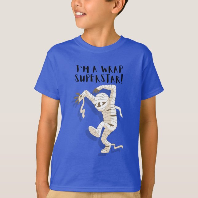 I am a Wrap Superstar Mummy Funny Halloween  T-Shirt (Front)