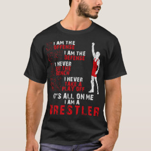 I Am A Wrestler Wrestling Inspiration Funny For Wr T-Shirt