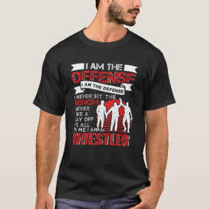I Am A Wrestler Wrestling  Quotes Fight Sport T-Shirt