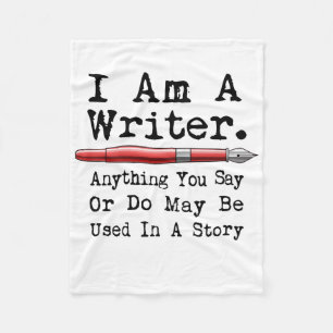 I Am A Writer Funny Author Writing Fleece Blanket