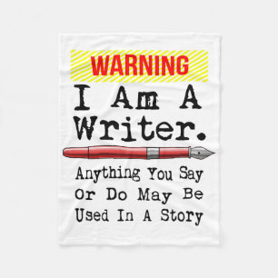I Am A Writer Funny Author Writing Fleece Blanket