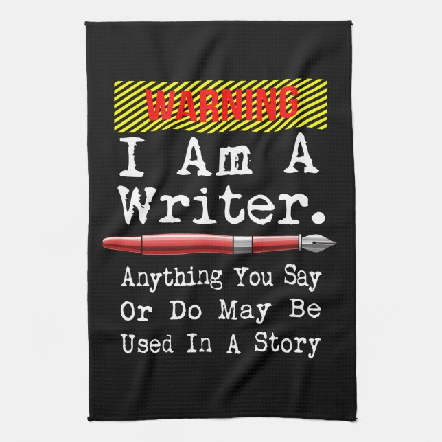 I Am A Writer Funny Author Writing Kitchen Towel (Vertical)