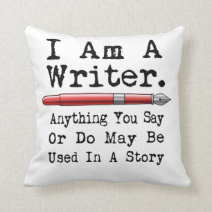 I Am A Writer Funny Author Writing Throw Pillow
