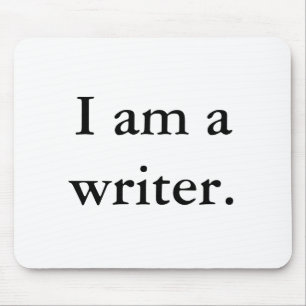 I am a writer mousepad