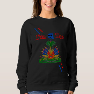 I am a Zoe 1804 Haitian Flag Sam Promo Sweatshirt