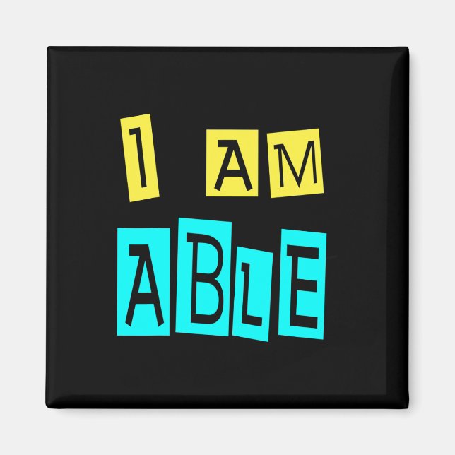 I Am Able Support ADHD Sped Teacher Down Syndrome  Magnet (Front)