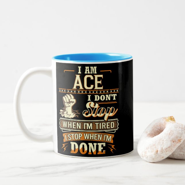 I Am Ace. I Don't Stop When I'm Tired Two-Tone Coffee Mug (With Donut)